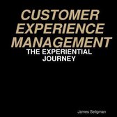 Customer Experience Management - The Experiential Journey