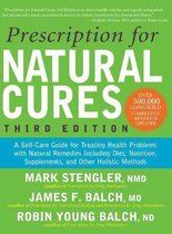 Prescription for Natural Cures (Third Edition): A Self-Care Guide for Treating Health Problems with Natural Remedies Including Diet, Nutrition, Supple