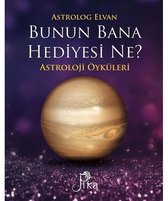 Bunun Bana Hediyesi Ne? Astroloji Öyküleri