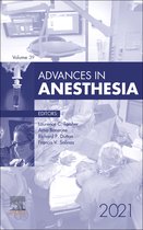 Advances Volume 39-1 - Advances in Anesthesia , E-Book 2021