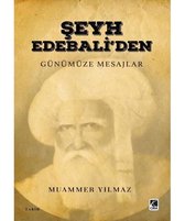 Şeyh Edebaliden Günümüze Mesajlar