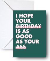 Studio Emo - As good as your ass - Grappige tekst wenskaart met envelop - Verjaardagskaart - A6 kleurrijke print