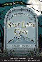 Spooky America - The Ghostly Tales of Salt Lake City