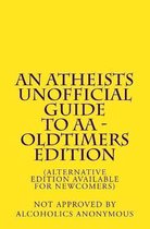 An Atheists Unofficial Guide to AA - Oldtimers edition