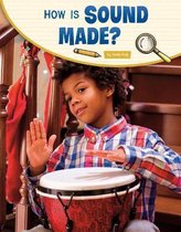How Is Sound Made?