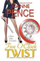 Inspector Rebecca Mayfield Mysteries- Five O'Clock Twist