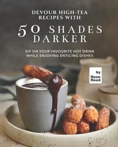 Devour High-Tea Recipes with 50 Shades Darker