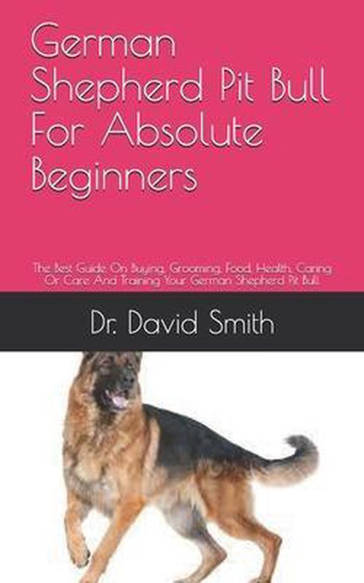German Shepherd Pit Bull For Absolute Beginners