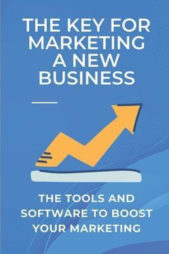 The Key For Marketing A New Business - cover
