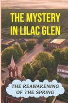 The Mystery In Lilac Glen: The Reawakening Of The Spring