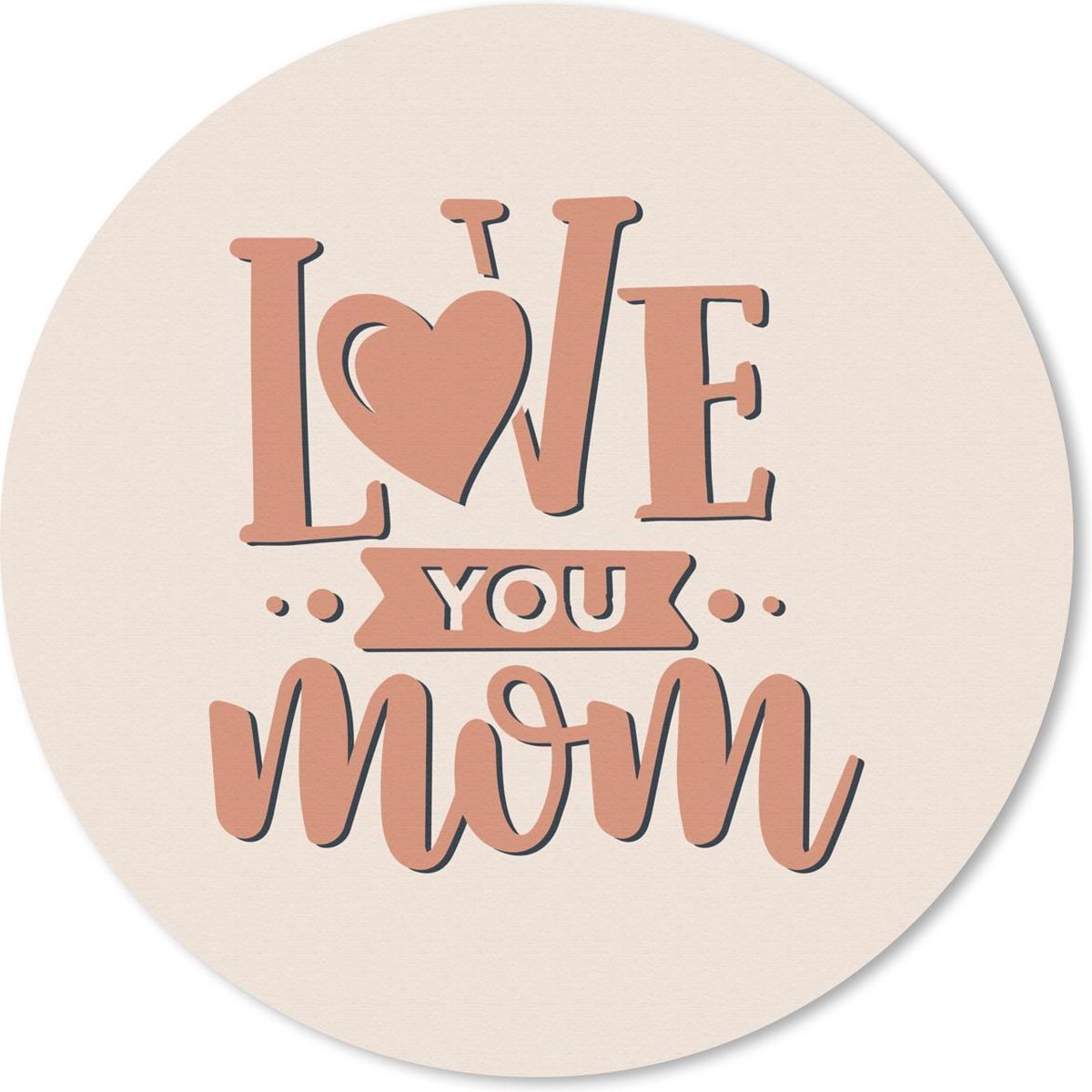 Muismat rond 20x20 cm - Mousepad Love you mom - Mama - Quotes - Spreuken - Ronde muismatten
