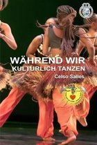 WAEHREND WIR KULTURLICH TANZEN - Celso Salles