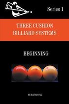 Three Cushion Billiard Systems- Three Cushion Billiards Systems - Beginning