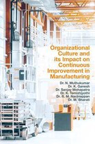 Organizational Culture and its Impact on Continuous Improvement in Manufacturing