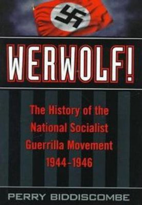 Couverture du livre 'Werwolf! The History of the National Socialist Guerrilla Movement 1944-1946' avec un drapeau nazi et un fond rayé.