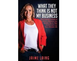 What They Think Is Not My Business