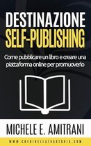 Destinazione Autoeditore- Destinazione Self-Publishing