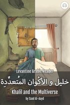 Levantine Arabic Readers- Khalil and the Multiverse