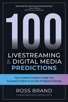 100 Livestreaming & Digital Media Predictions