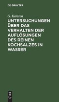 Untersuchungen UEber Das Verhalten Der Aufloesungen Des Reinen Kochsalzes in Wasser