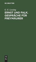 Ernst Und Falk. Gesprache Fur Freymaurer