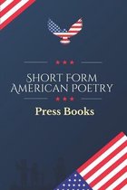 Short Form American Poetry: Press Books