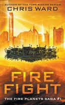 The Fire Planets Saga- Fire Fight