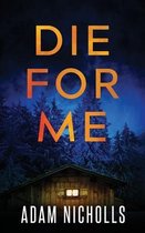 Die for Me