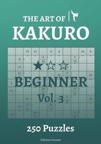 The Art of Kakuro-The Art of Kakuro Beginner Vol.3