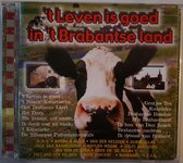 "T Leven Is Goed In Ons Brabantse Land