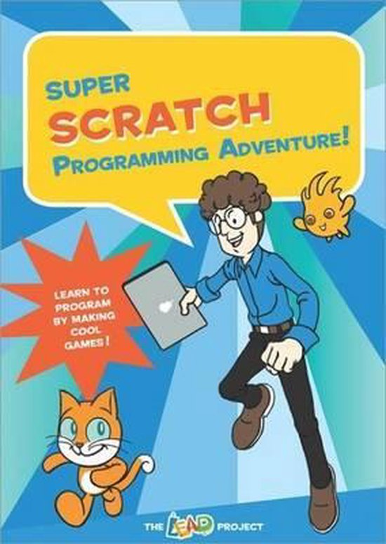 Super Scratch Programming Adventure!: Learn To Program By Ma - cover