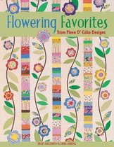 Flowering Favorites from Piece O' Cake D - Print on Demand Edition