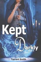 Kept Darkly