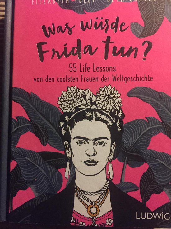 Was würde Frida tun?
