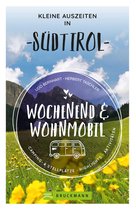 Wochenend und Wohnmobil - Wochenend und Wohnmobil - Kleine Auszeiten in Südtirol