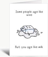 You age like milk - Verjaardagskaart met envelop - Grappig - Engels
