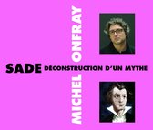 Michel Onfray - Sade Deconstruction D'un Mythe (2 CD)