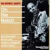 Bob Rockwell Quartet - On The Natch (CD)