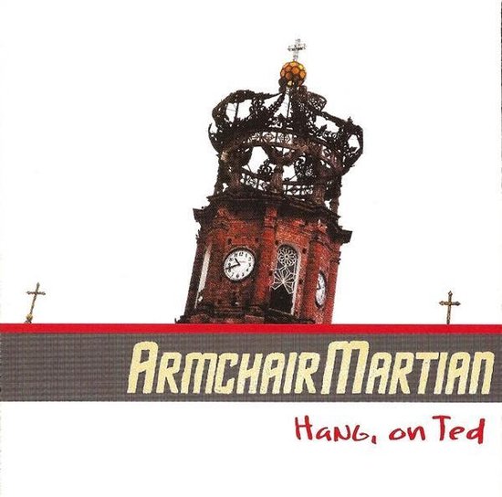 Armchair Martian Hang On, Ted (CD), Armchair Martian CD (album