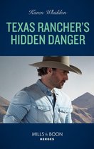 Texas Rancher's Hidden Danger (Mills & Boon Heroes)