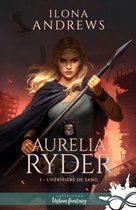 Aurelia Ryder 1 - L'héritière de sang