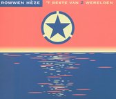 Rowwen Hèze - Beste Van 2 Werelden (2 CD)