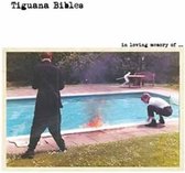 Tiguana Bibles - In Loving Memory Of.. (CD)
