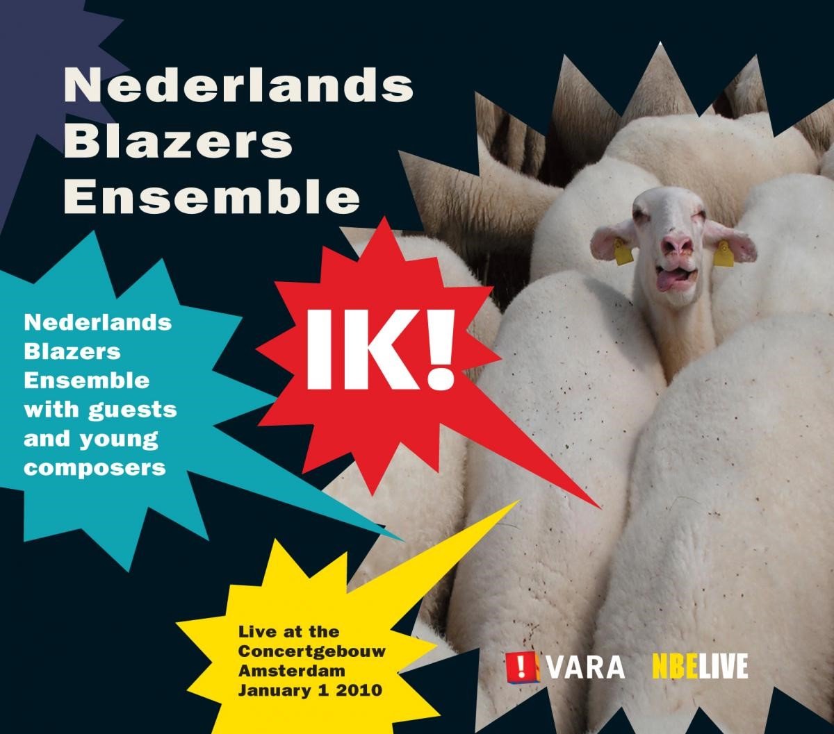 Nederlands Blazers Ensemble - Ik! (CD | DVD)