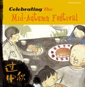 Celebrating the Mid Autumn Festival