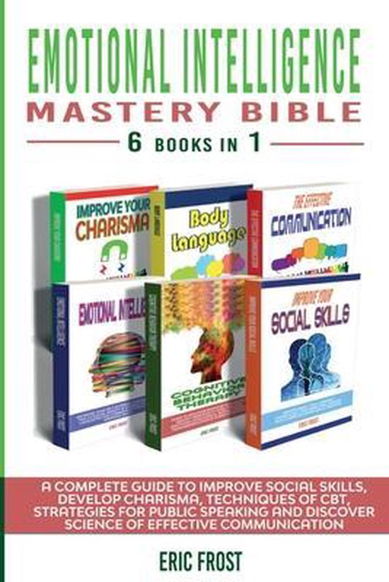 Emotional Intelligence Mastery Bible 6 Books in 1, Eric Frost ...