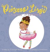 Princess Lizzie Book- Princess Lizzie Learns Manners
