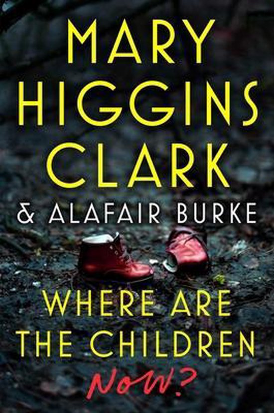 Where Are the Children Now?, Mary Higgins Clark | 9781982189419 ...