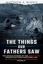 Things Our Fathers Saw-The Things Our Fathers Saw Vol. IV