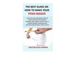 The Best Guide On How To Make Your Penis Bigger